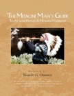 Image for The Medicine Man&#39;s Guide to Apache History &amp; Healing Handbook