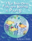 Image for The Unicorn Fish Are Having a Party