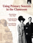 Image for Using Primary Sources in the Classroom