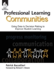 Image for Professional Learning Communities: Using Data in Decision Making