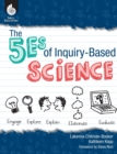Image for THE 5ES OF INQUIRY-BASED SCIEN