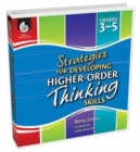 Image for Strategies for Developing Higher-Order Thinking Skills Grades 3-5
