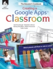 Image for Creating a Google Apps Classroom: The Educator&#39;s Cookbook