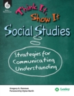 Image for Think It, Show It Social Studies: Strategies for Communicating Understanding