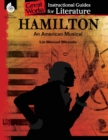 Image for Hamilton: An American Musical: An Instructional Guide for Literature
