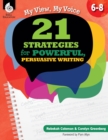 Image for My View, My Voice, Levels 6-8 : 21 Strategies for Powerful, Persuasive Writing