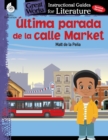 Image for Ultima parada de la calle Market (Last stop on Market Street): An Instructional Guide for Literature : An Instructional Guide for Literature