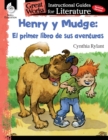 Image for Henry y Mudge: El primer libro de sus aventuras (Henry and Mudge: The First Book): An Instructional Guide for Literature