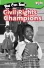 Image for You can too! civil rights champions