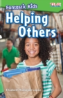 Image for Fantastic kids: helping others