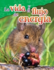 Image for La vida y el flujo de energia (Life and the Flow of Energy)
