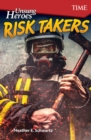 Image for Unsung heroes: risk takers