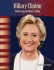 Image for Hillary Clinton: Shattering the Glass Ceiling