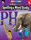 Image for 180 Days of Spelling and Word Study for Fifth Grade