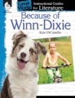 Image for Because of Winn-Dixie: An Instructional Guide for Literature : An Instructional Guide for Literature