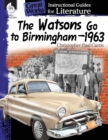 Image for The Watsons Go to Birmingham 1963: An Instructional Guide for Literature