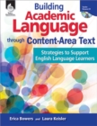 Image for Building Academic Language Through Content-Area Text : Strategies To Support English Language Learners