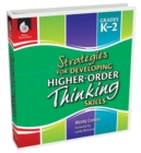 Image for Strategies for Developing Higher-Order Thinking Skills Grades K-2