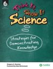 Image for Think It, Show It Science : Strategies For Demonstrating Knowledge