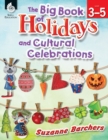 Image for Big Book of Holidays and Cultural Celebrations Levels 3-5