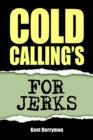 Image for Cold Calling&#39;s For Jerks