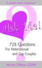 Image for Ask Me! : 728 Questions For Heterosexual and Gay Couples