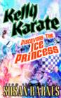 Image for Kelly Karate Discovers the Ice Princess
