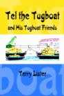 Image for Tel the Tugboat and His Tugboat Friends