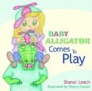Image for Baby Alligator Comes To Play