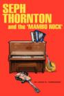 Image for Seph Thornton : And the &#39;Mambo Rock&#39;