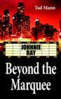 Image for Beyond the Marquee : Johnnie Ray