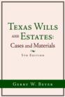 Image for Texas Wills and Estates : Cases and Materials (5th Edition)