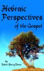 Image for Hebraic Perspectives of the Gospel