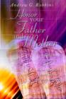 Image for Honor Your Father and Mother : A Biblical Perspective on What Parental Honor Really Means in Modern Times