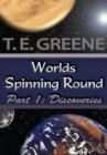 Image for Worlds Spinning Round: Part 1: Discoveries