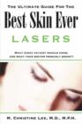 Image for The Ultimate Guide for the Best Skin Ever : Lasers