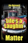 Image for Life&#39;s a Laughin&#39; Matter