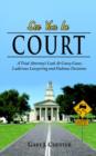 Image for See You In Court : A Trial Attorney&#39;s Look At Crazy Cases, Ludicrous Lawyering And Dubious Decisions
