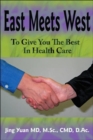 Image for East Meets West To Give You The Best In Health Care