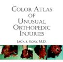 Image for Color Atlas Of Unusual Orthopedic Injuries