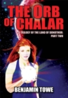 Image for Orb of Chalar: A Trilogy of the Land of Donothor: Part Two