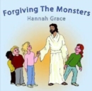 Image for Forgiving The Monsters
