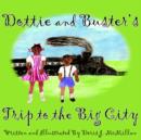 Image for Dottie and Buster&#39;s Trip to the Big City
