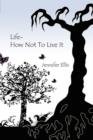Image for Life-How Not To Live It