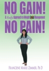 Image for No Gain! No Pain!: A Mindful Approach to Weight Loss Management
