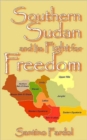 Image for Southern Sudan and Its Fight for Freedom