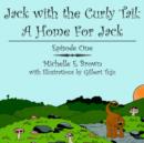 Image for Jack with the Curly Tail : A Home For Jack: Episode One