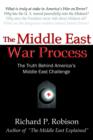 Image for The Middle East War Process : The Truth Behind America&#39;s Middle East Challenge