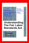 Image for Understanding The Fair Labor Standards Act : The FLSA... A Compliance Guide for Employers