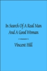Image for In Search of A Real Man and A Good Woman
